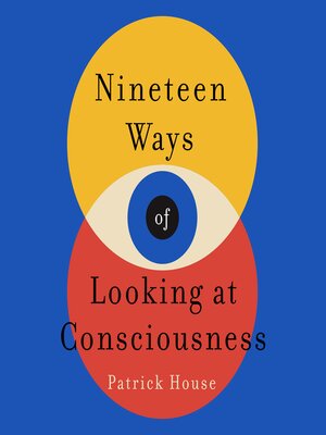 cover image of Nineteen Ways of Looking at Consciousness